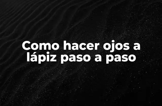 ¿Qué son los ojos a lápiz y cómo se utilizan?