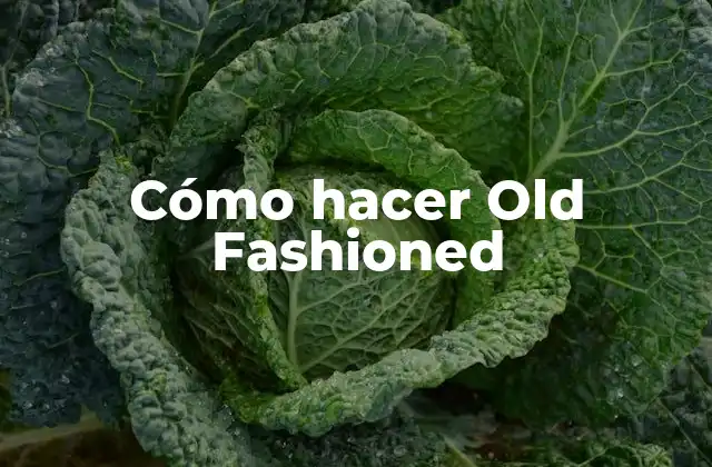 Cómo Hacer Old Fashioned