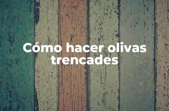 Olivas trencades