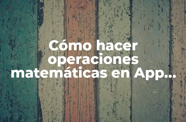 Cómo Hacer Operaciones Matemáticas en App Inventor 2