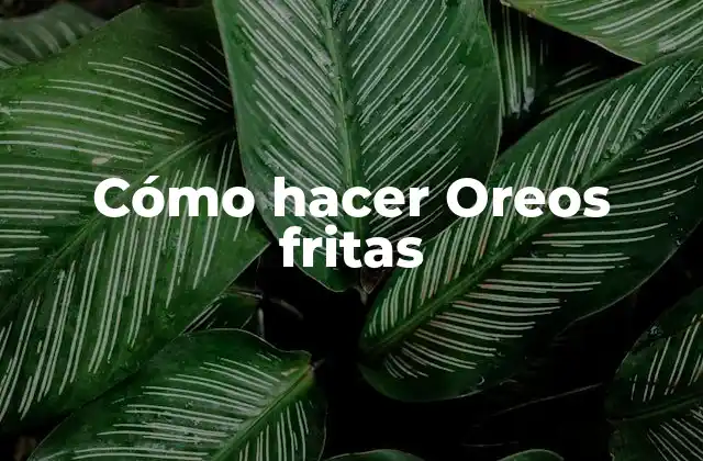 Cómo Hacer Oreos Fritas 2 Cómo hacer Oreos fritas