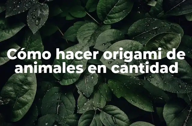 Cómo Hacer Origami de Animales en Cantidad