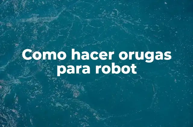 Orugas para robots
