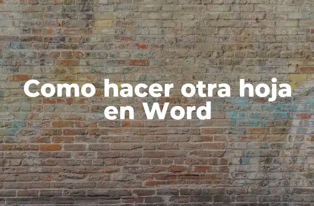 Como Hacer Otra Hoja en Word