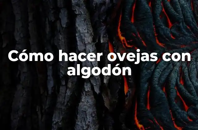 Cómo Hacer Ovejas con Algodón