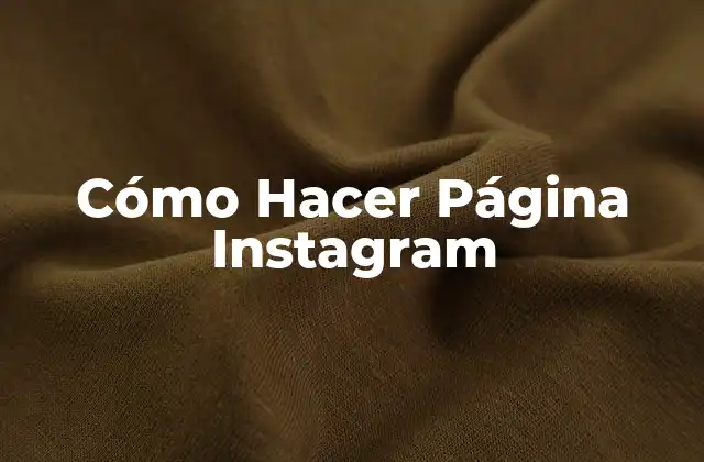 Cómo Hacer Página Instagram