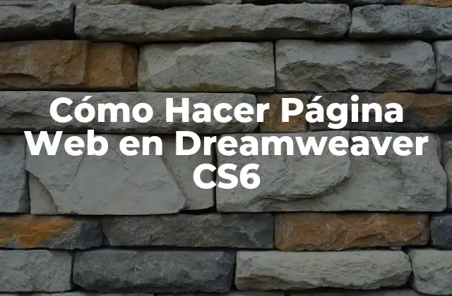 Cómo Hacer Página Web en Dreamweaver Cs6