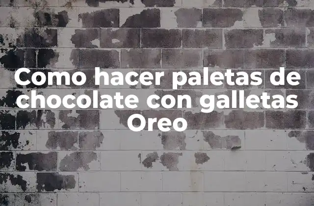 Como Hacer Paletas de Chocolate con Galletas Oreo 2 Como hacer paletas de chocolate con galletas Oreo