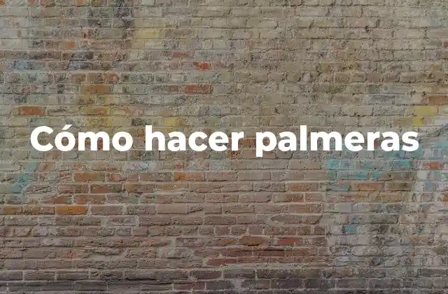¿Qué son las palmeras y para qué sirven?