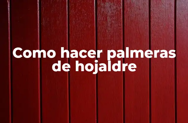 Como Hacer Palmeras de Hojaldre