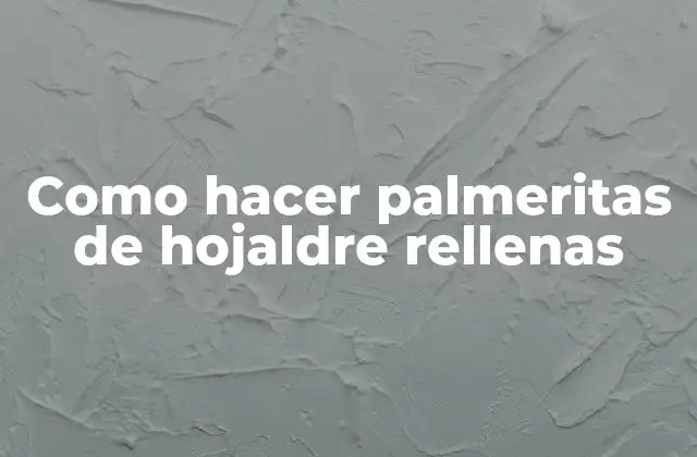 Como Hacer Palmeritas de Hojaldre Rellenas