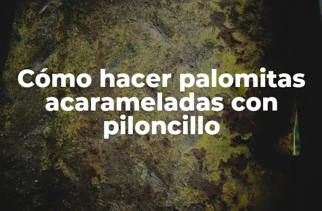 Cómo Hacer Palomitas Acarameladas con Piloncillo