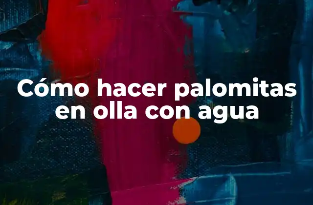 Cómo Hacer Palomitas en Olla con Agua