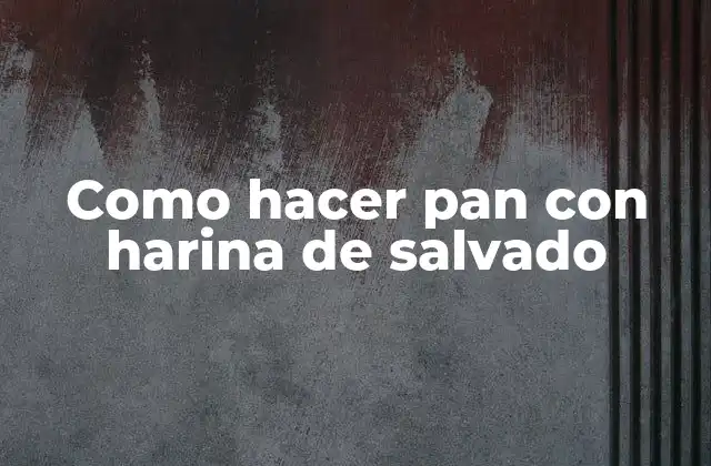 Como Hacer Pan con Harina de Salvado