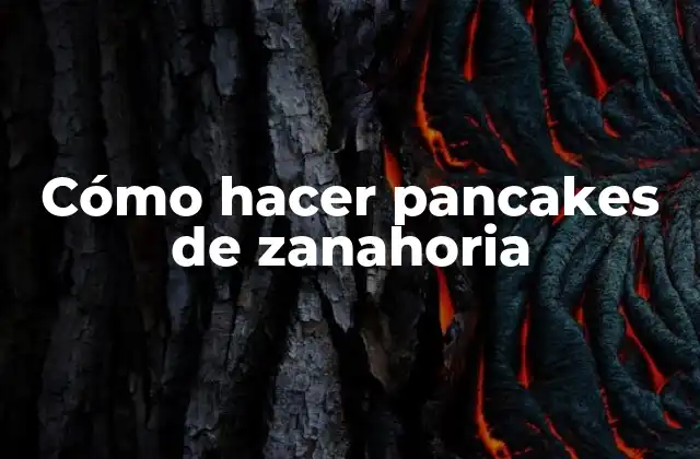 Cómo Hacer Pancakes de Zanahoria