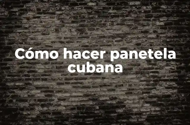 Cómo Hacer Panetela Cubana