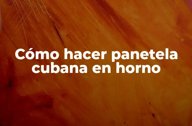 Cómo Hacer Panetela Cubana en Horno