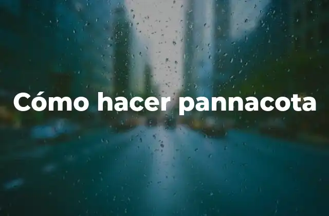 Cómo Hacer Pannacota
