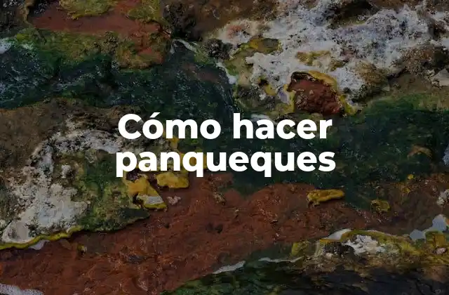 Cómo Hacer Panqueques 16 ¿Qué son los panqueques?