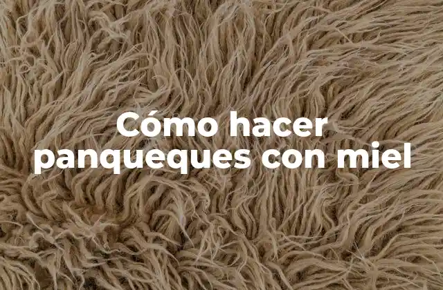 Cómo Hacer Panqueques con Miel