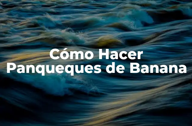 Cómo Hacer Panqueques de Banana 2 ¿Qué son los Panqueques de Banana?