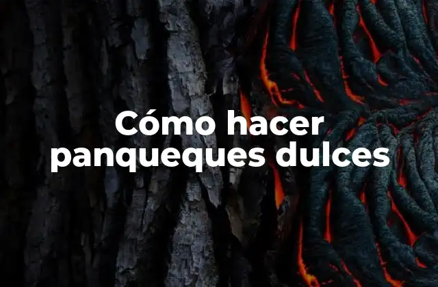Cómo Hacer Panqueques Dulces