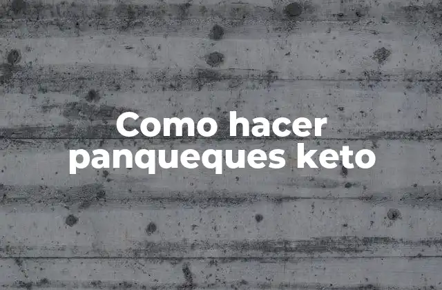 Como Hacer Panqueques Keto