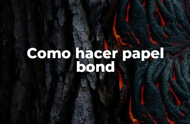 Como Hacer Papel Bond 2 Como hacer papel bond