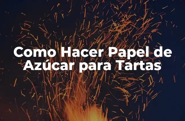 Como Hacer Papel de Azúcar para Tartas