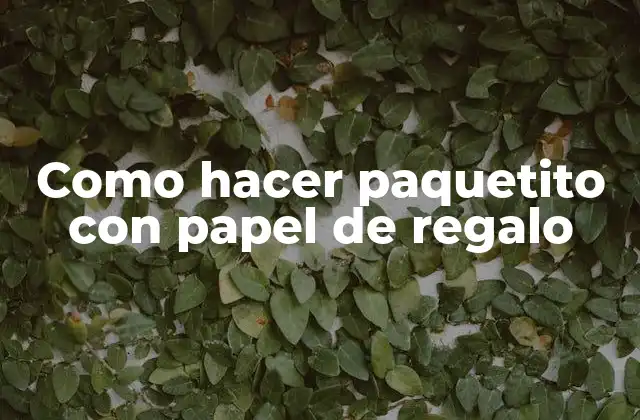 Como Hacer Paquetito con Papel de Regalo