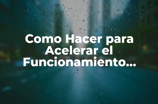 Como Hacer para Acelerar el Funcionamiento Cognitivo