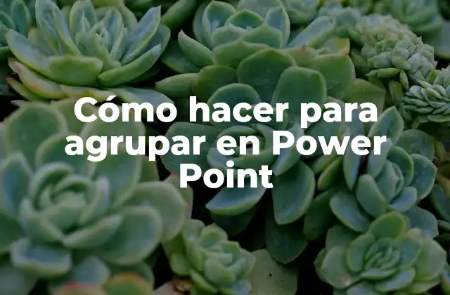 Agrupar objetos en Power Point