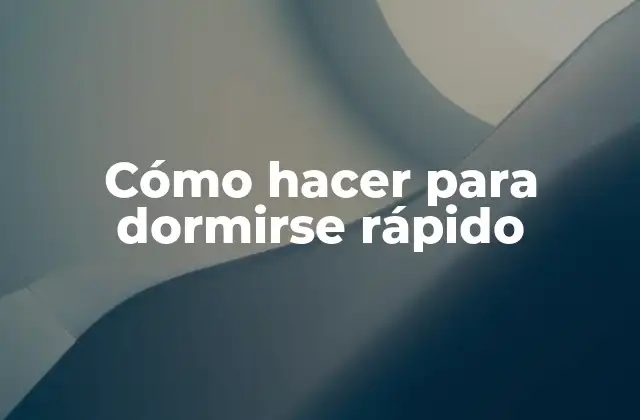 Cómo hacer para dormirse rápido