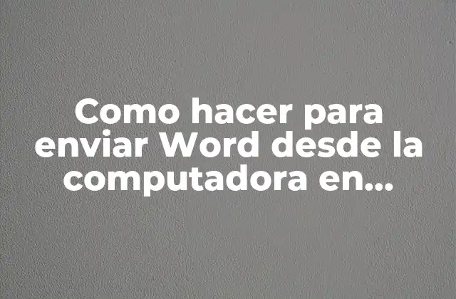 Como Hacer para Enviar Word desde la Computadora en Whatsapp