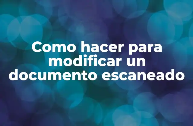 Como Hacer para Modificar un Documento Escaneado
