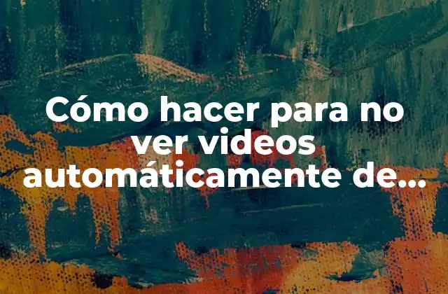 Cómo Hacer para No Ver Videos Automáticamente de Facebook