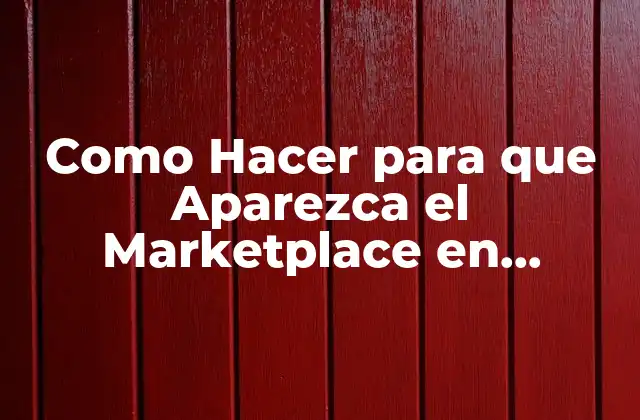 Como Hacer para que Aparezca el Marketplace en Facebook