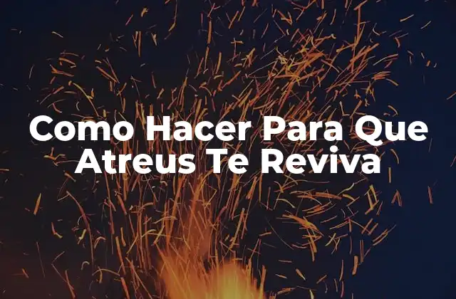 Como Hacer para que Atreus Te Reviva