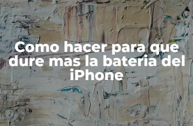 La batería del iPhone: qué es, para qué sirve y cómo se utiliza