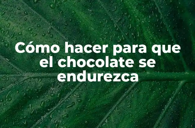 Cómo Hacer para que el Chocolate Se Endurezca 2 Cómo hacer para que el chocolate se endurezca