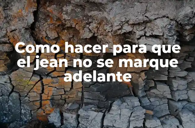 ¿Qué es una marca en el jean y cómo se forma?