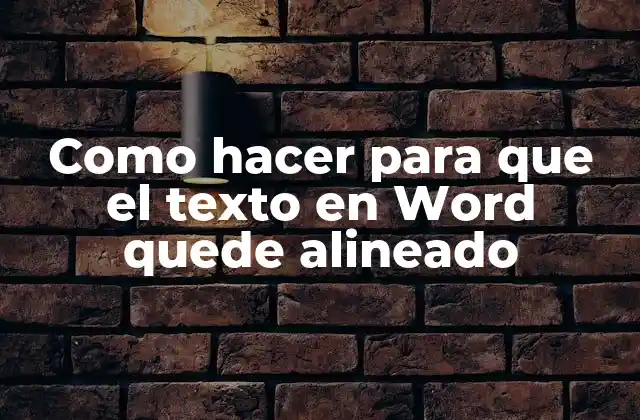 Alinear texto en Word