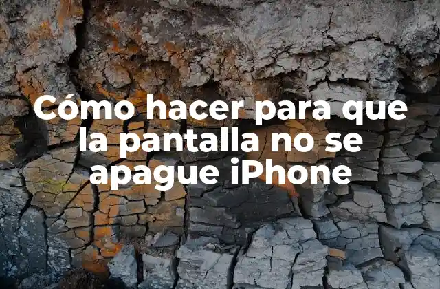 Cómo Hacer para que la Pantalla No Se Apague Iphone