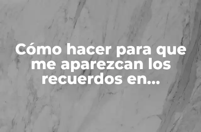 Cómo Hacer para que Me Aparezcan los Recuerdos en Instagram