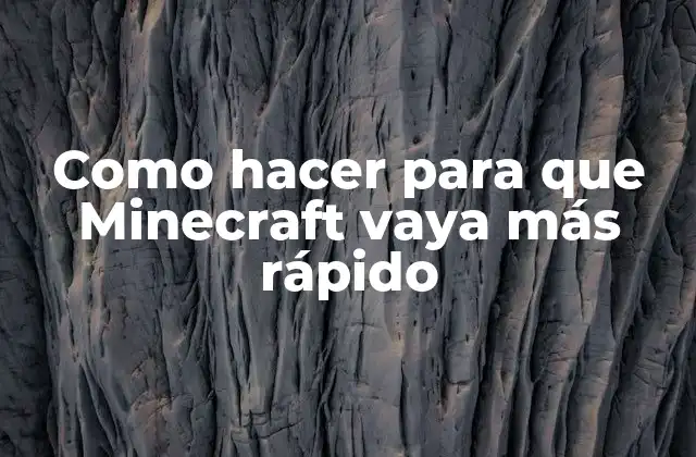 Optimizar el rendimiento de Minecraft