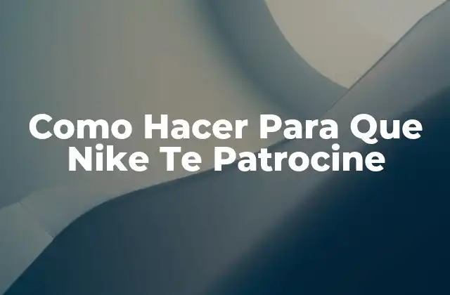 Como Hacer para que Nike Te Patrocine