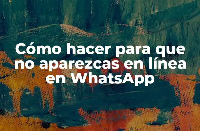 Cómo Hacer para que No Aparezcas en Línea en Whatsapp 2 Cómo hacer para que no aparezcas en línea en WhatsApp