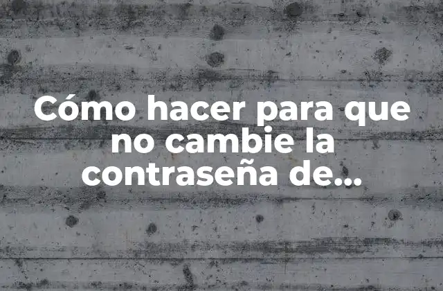 Cómo Hacer para que No Cambie la Contraseña de Teamviewer