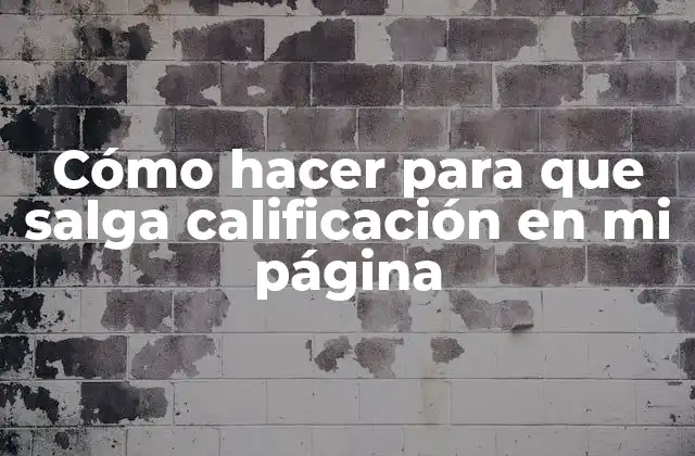 Cómo Hacer para que Salga Calificación en Mi Página