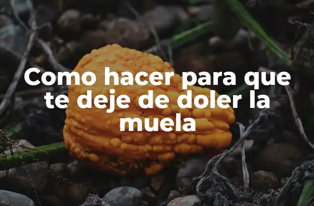 ¿Qué es el dolor de muela y cómo se produce?